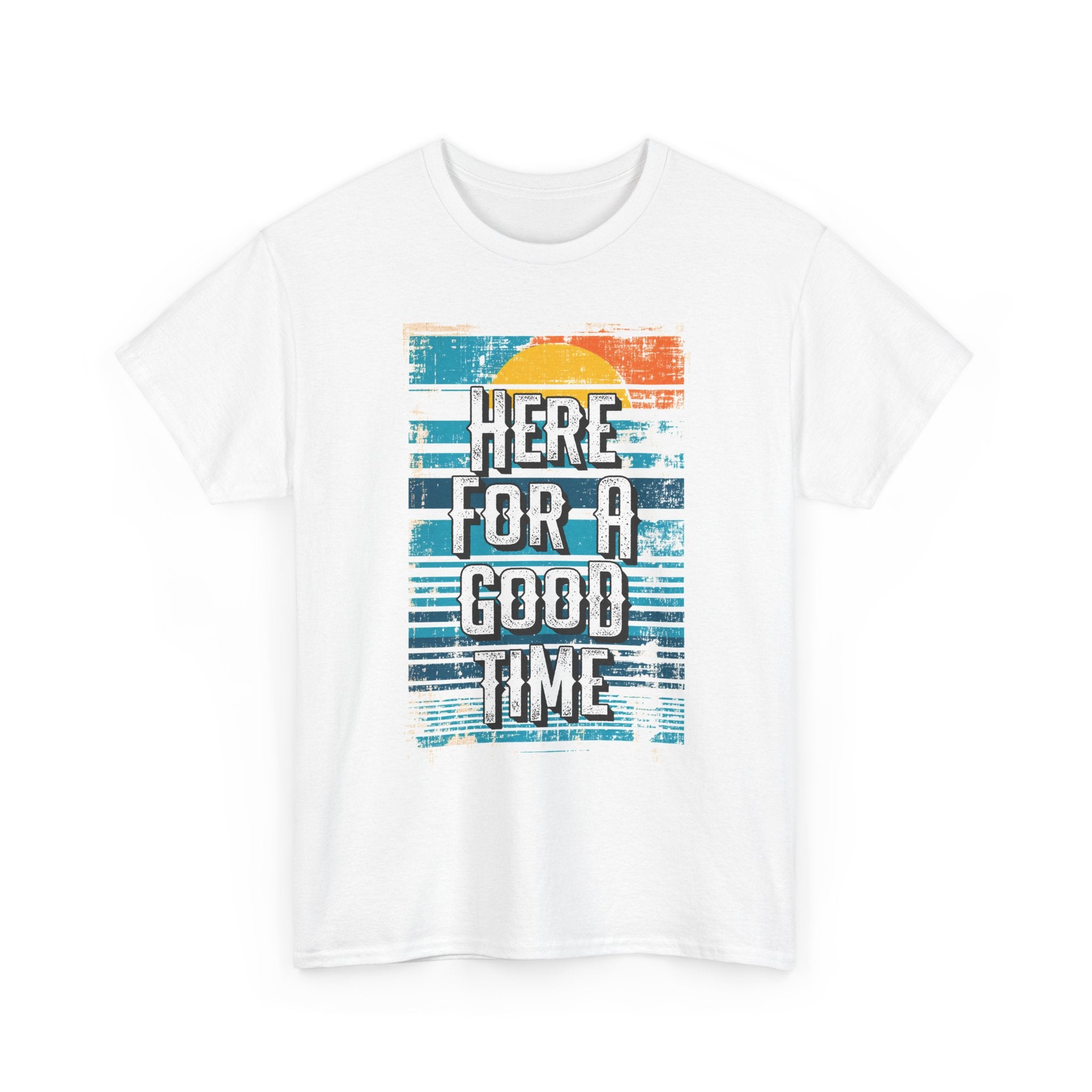 Here For A Good Time Tee — Retro Sunset Graphic T-Shirt