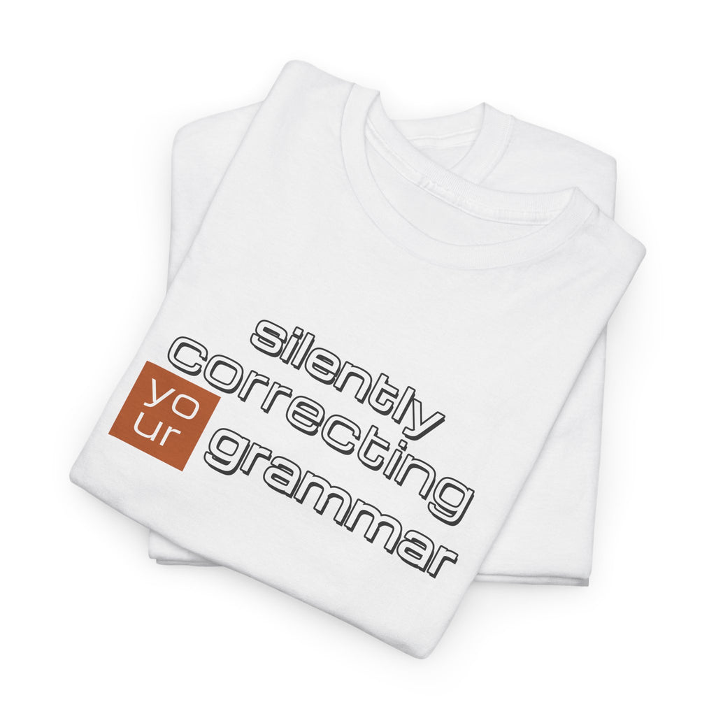 Grammar Nerd T-Shirt — "Silently Correcting Your Grammar" Sarcastic Humor Tee