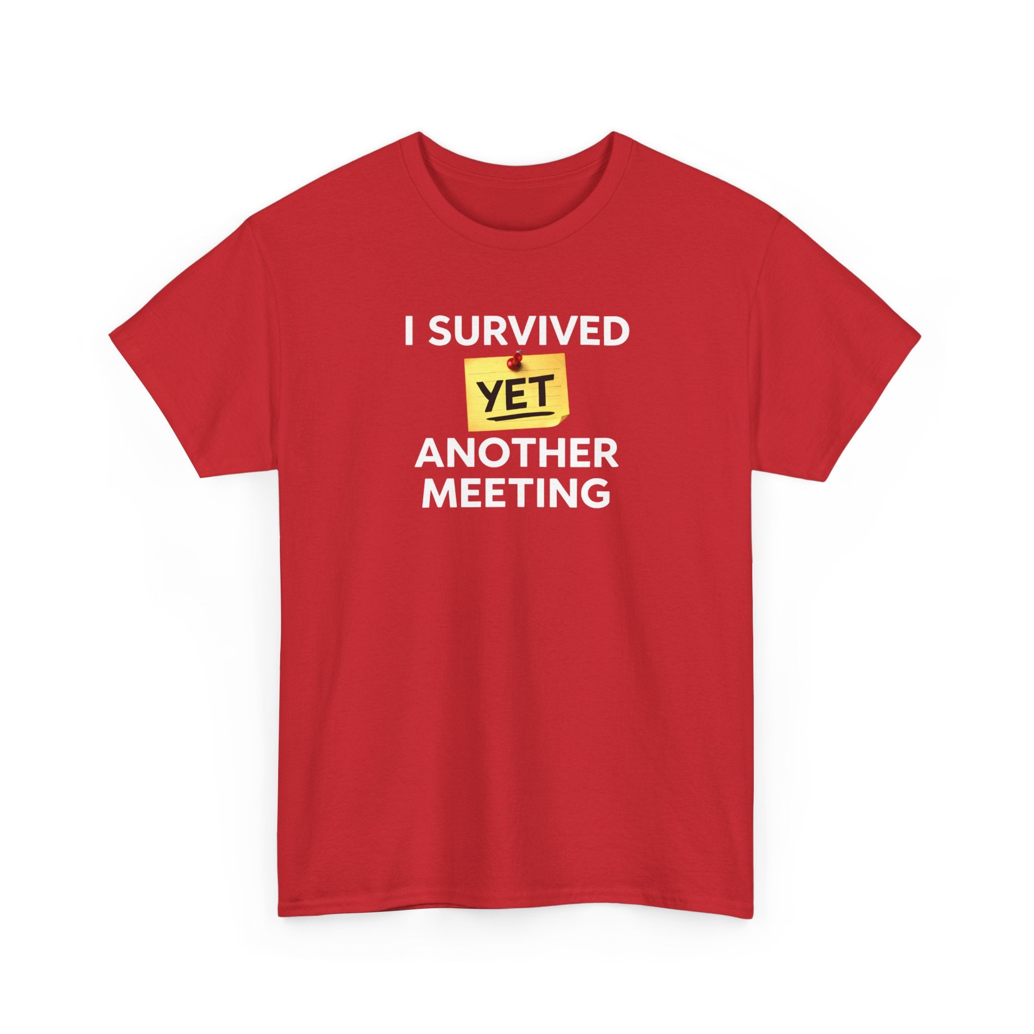 Funny 'I Survived Yet Another Meeting' T-Shirt