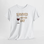 Survived Another Day Wine T-Shirt — Funny Wine Lover Tee