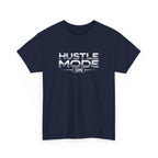 Hustle Mode On T-Shirt — Motivational Graphic Tee for Entrepreneurs & Go-Getters