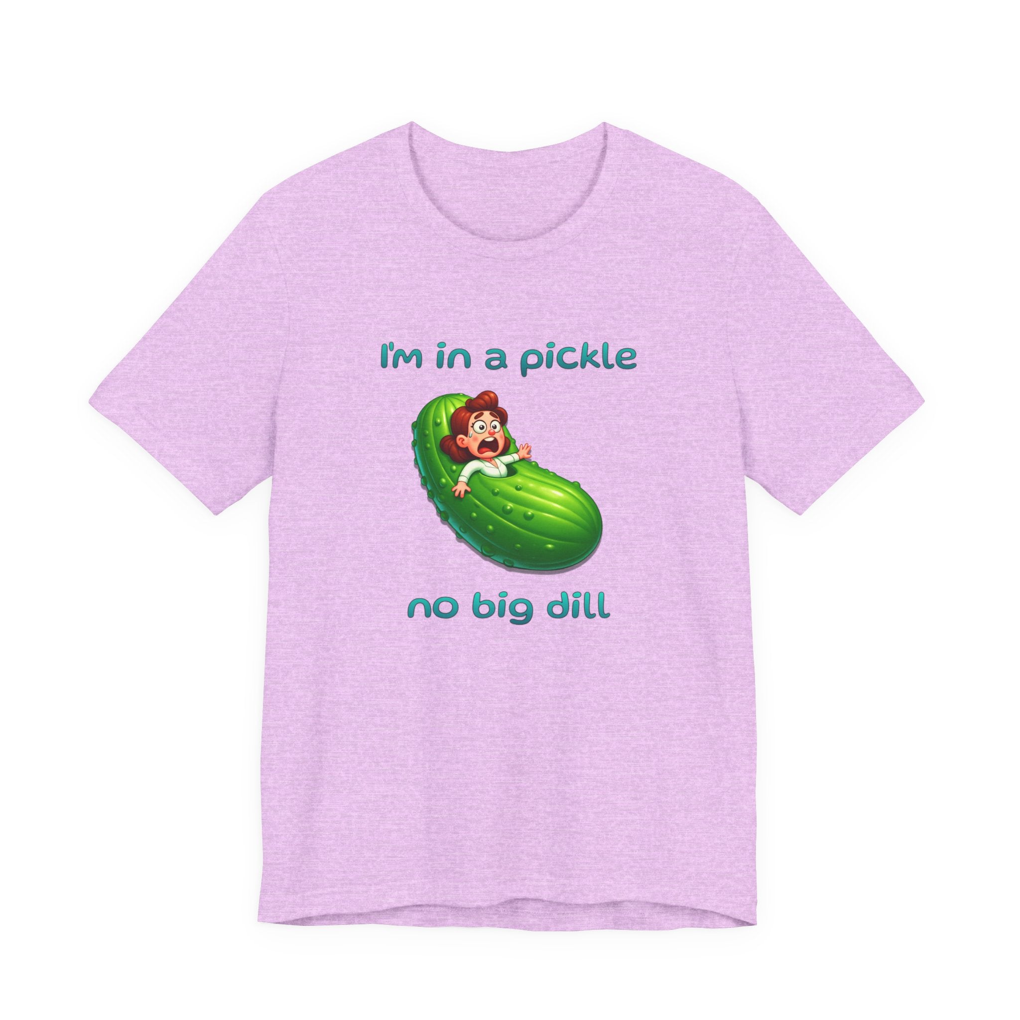 T-Shirt — “I’m in a Pickle, No Big Dill” Funny Pickle Graphic Tee