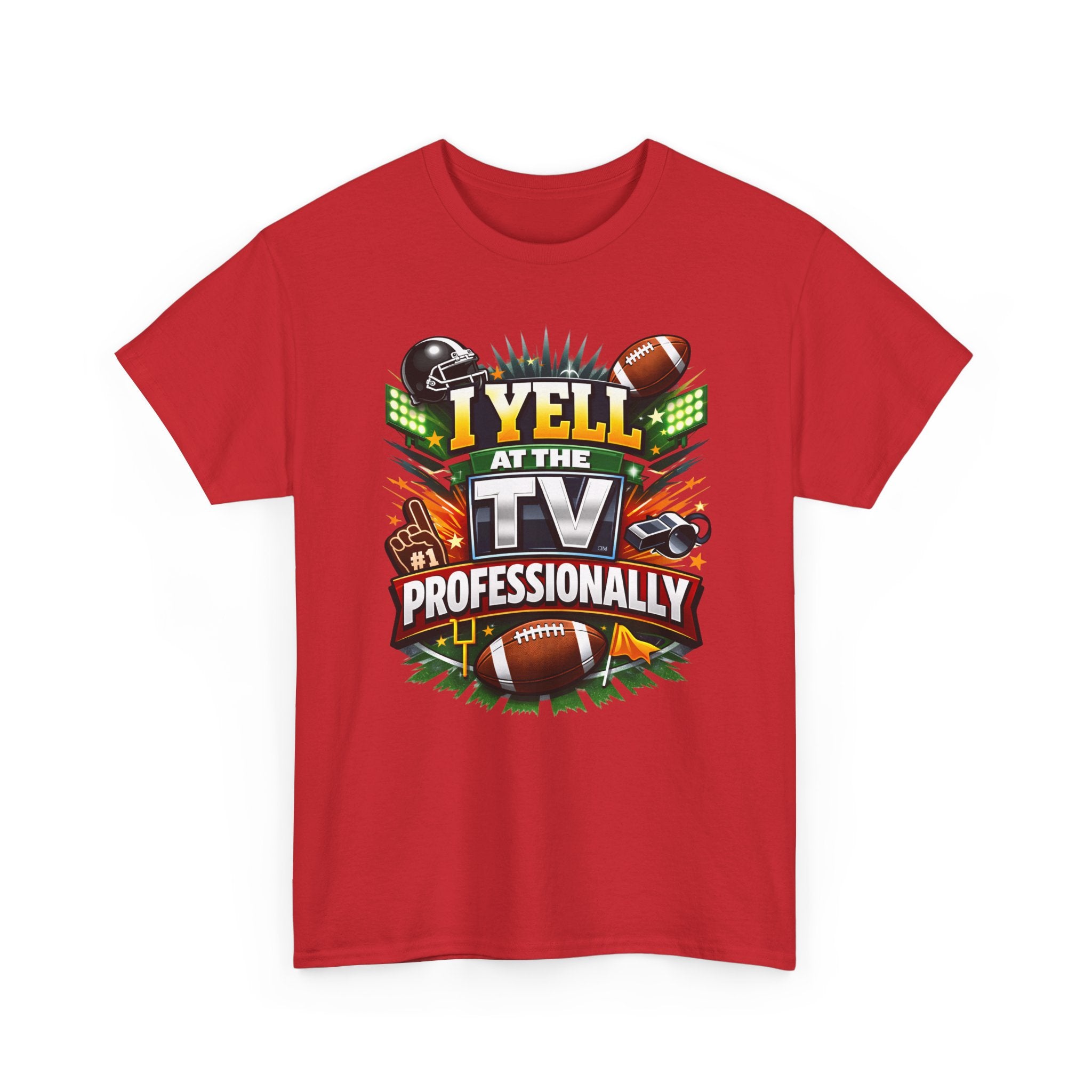 I Yell at the TV Professionally Funny Football Fan T-Shirt