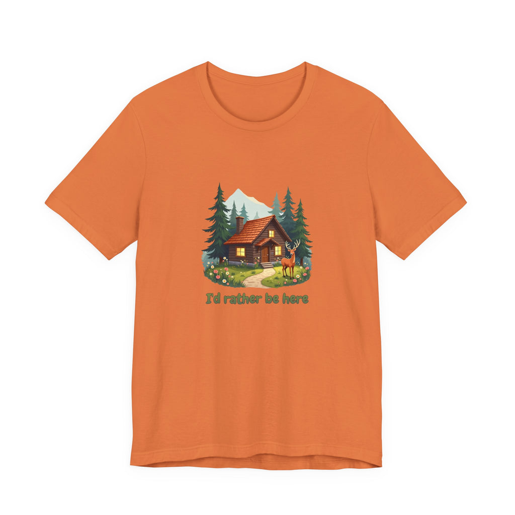 Cabin Escape T-Shirt — 'I'd Rather Be Here' Outdoors Tee