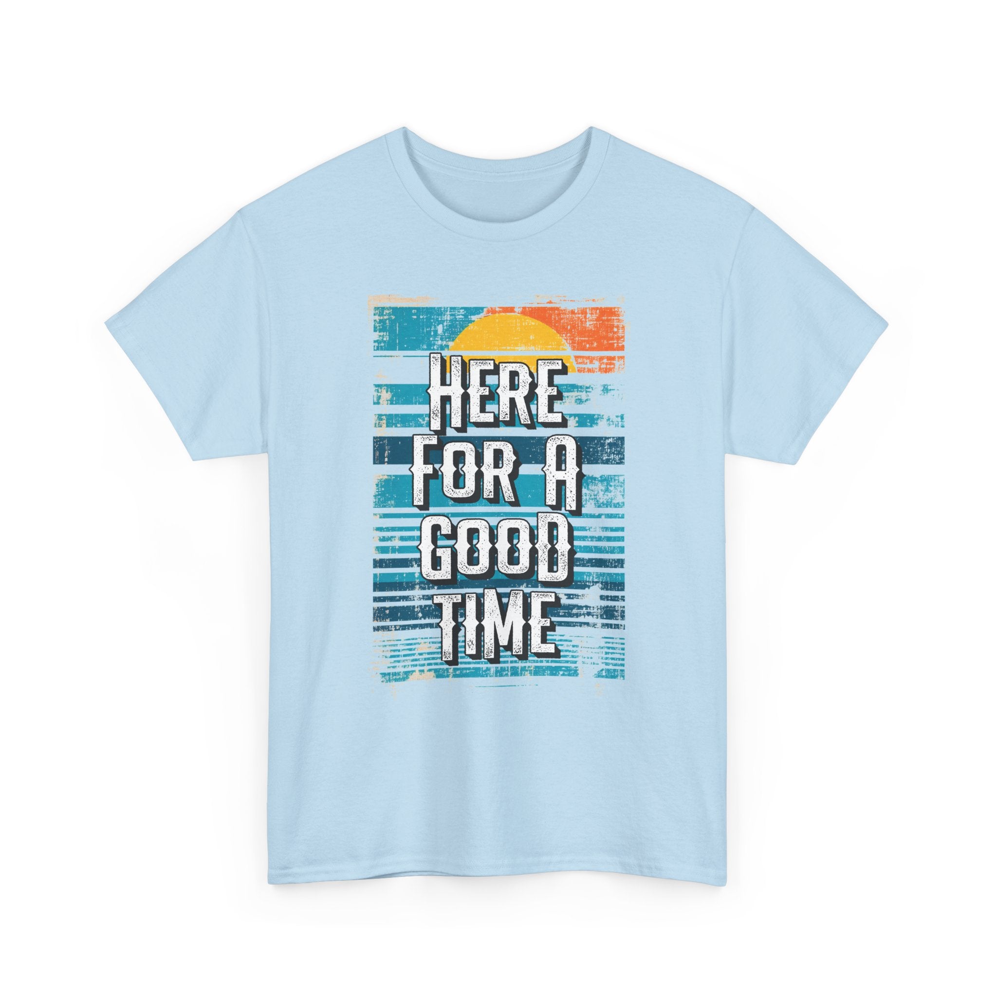 Here For A Good Time Tee — Retro Sunset Graphic T-Shirt