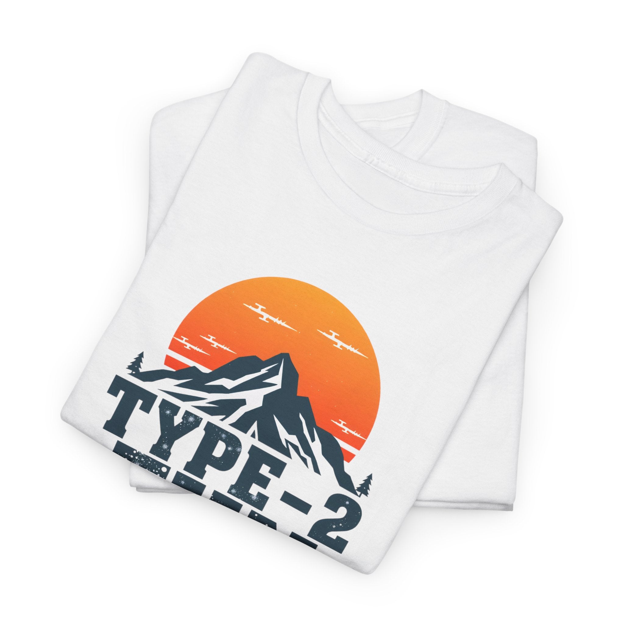 Type‑2 Fun Mountain T‑Shirt — "Type-2 Fun Still Worth It" Retro Sunset Tee