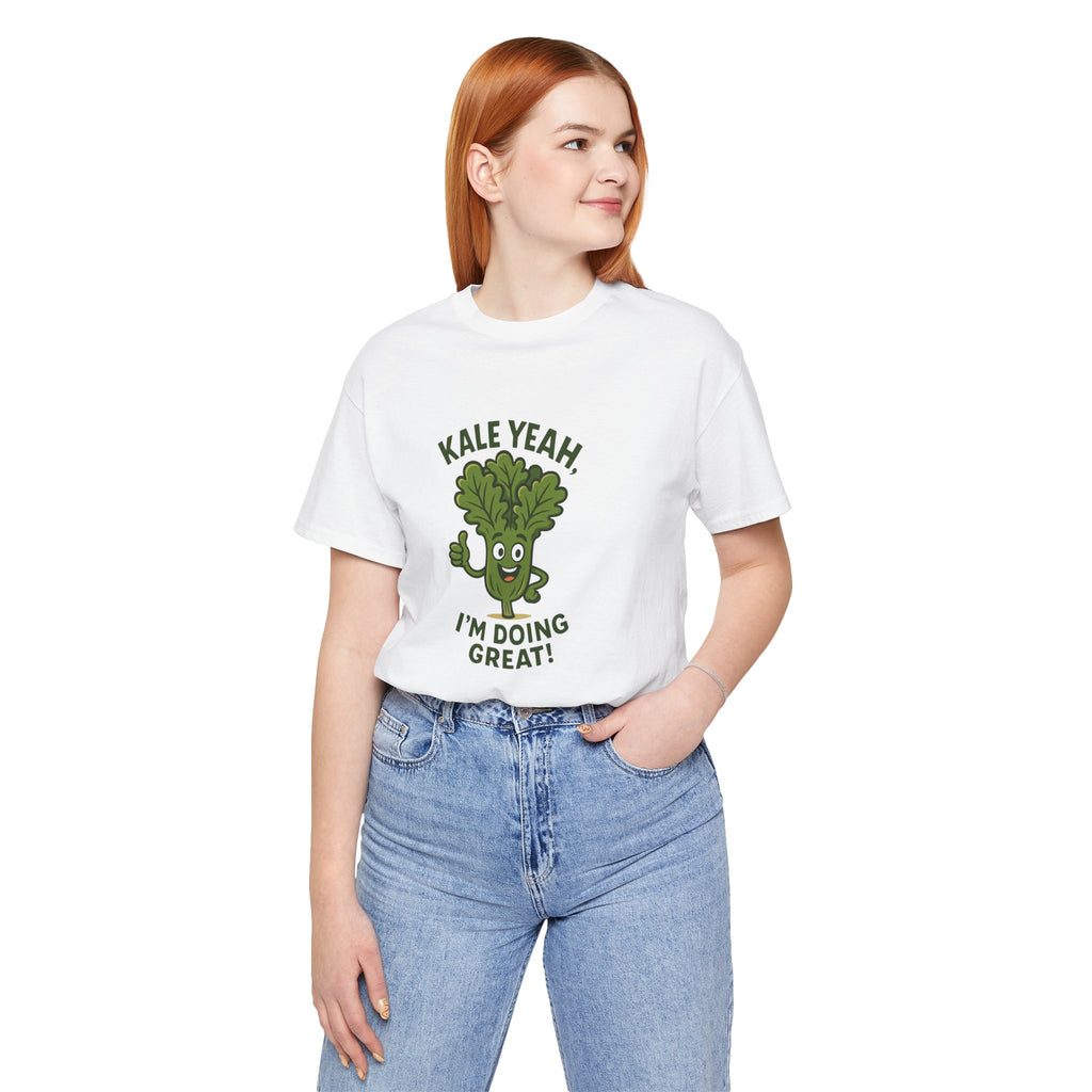 Kale Yeah! I'm Doing Great T-Shirt — Funny Healthy Veggie Graphic Tee