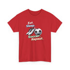 Soccer T-Shirt — "Eat. Sleep. Soccer. Repeat." Graphic Tee for Players & Fans
