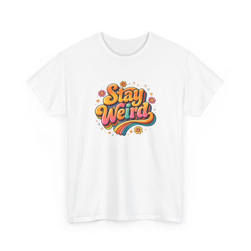 White t-shirt with colorful 'Stay Weird' text design on a white background
