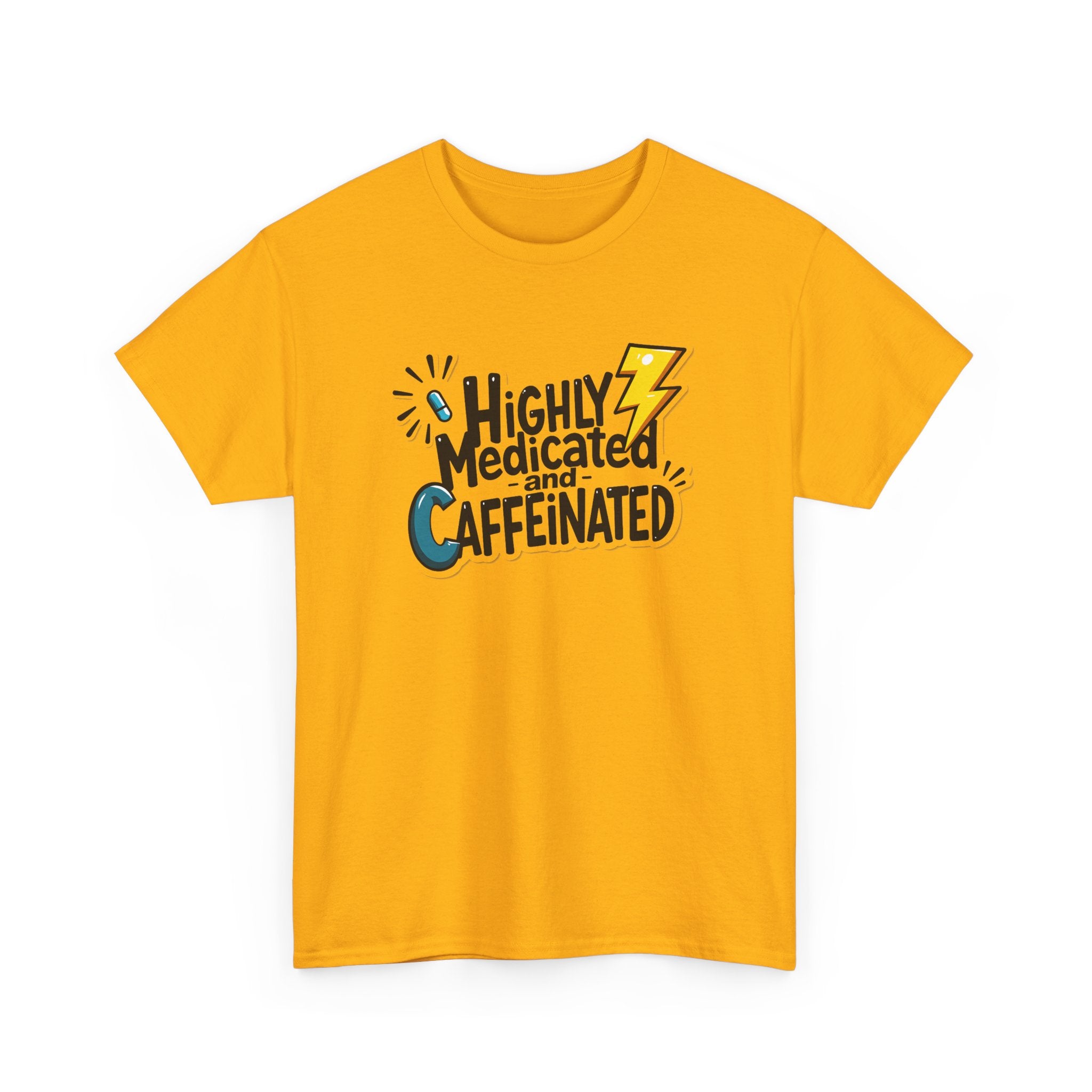 Highly Medicated and Caffeinated Funny Coffee Tee