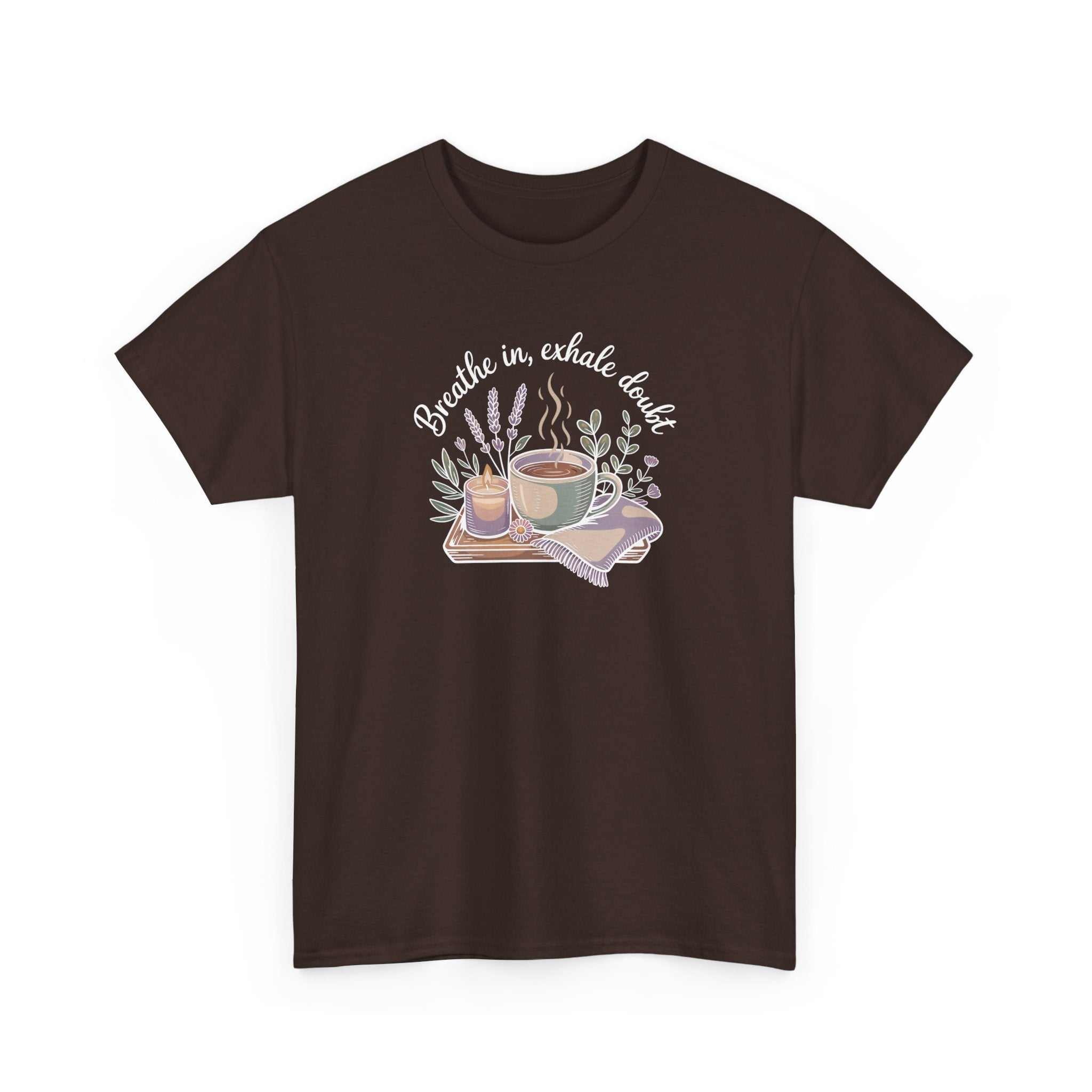 Relaxing Tea Illustration T-Shirt — "Breathe in, Exhale Doubt" Comfort Tee