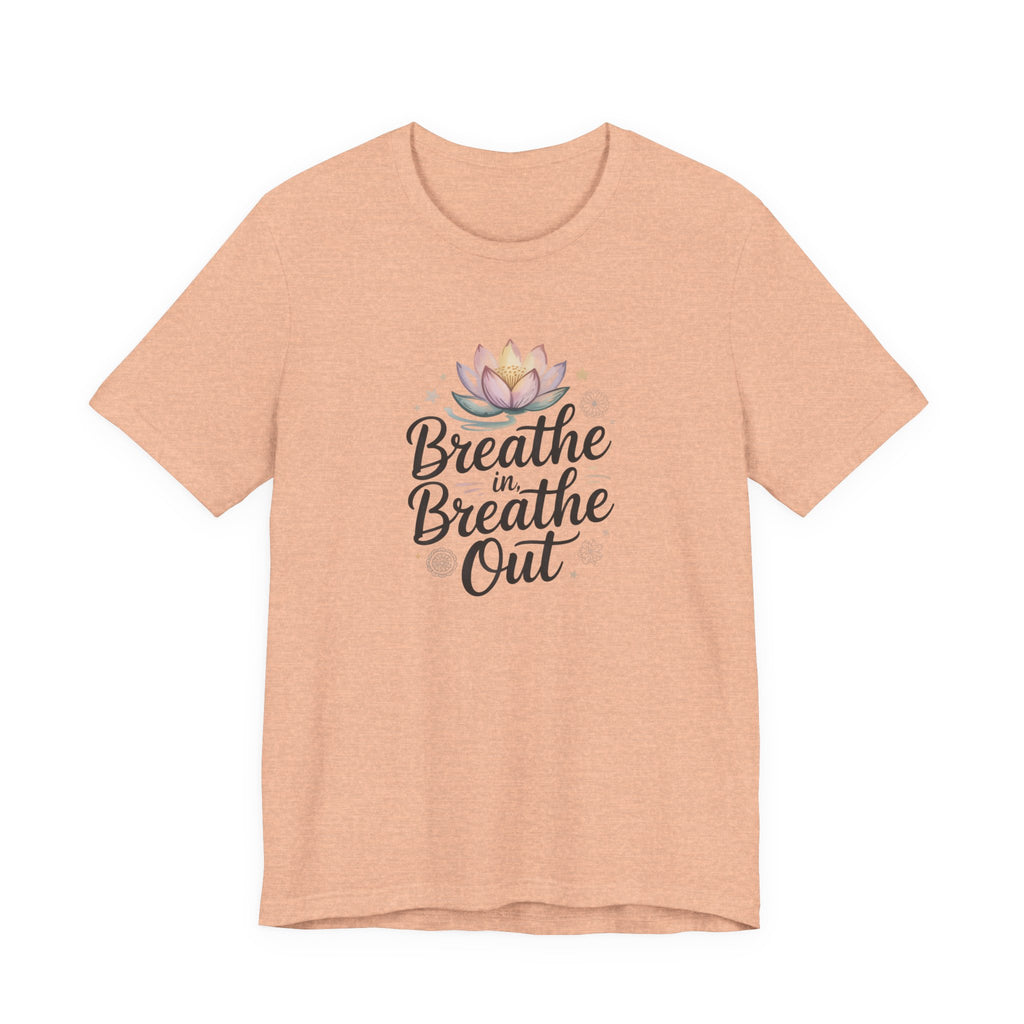 Breathe In Breathe Out T‑Shirt — Lotus Mindfulness Tee for Yoga & Relaxation