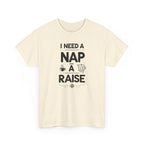 I Need a Nap and a Raise T‑Shirt — Funny Work Humor Tee for Employees & Parents