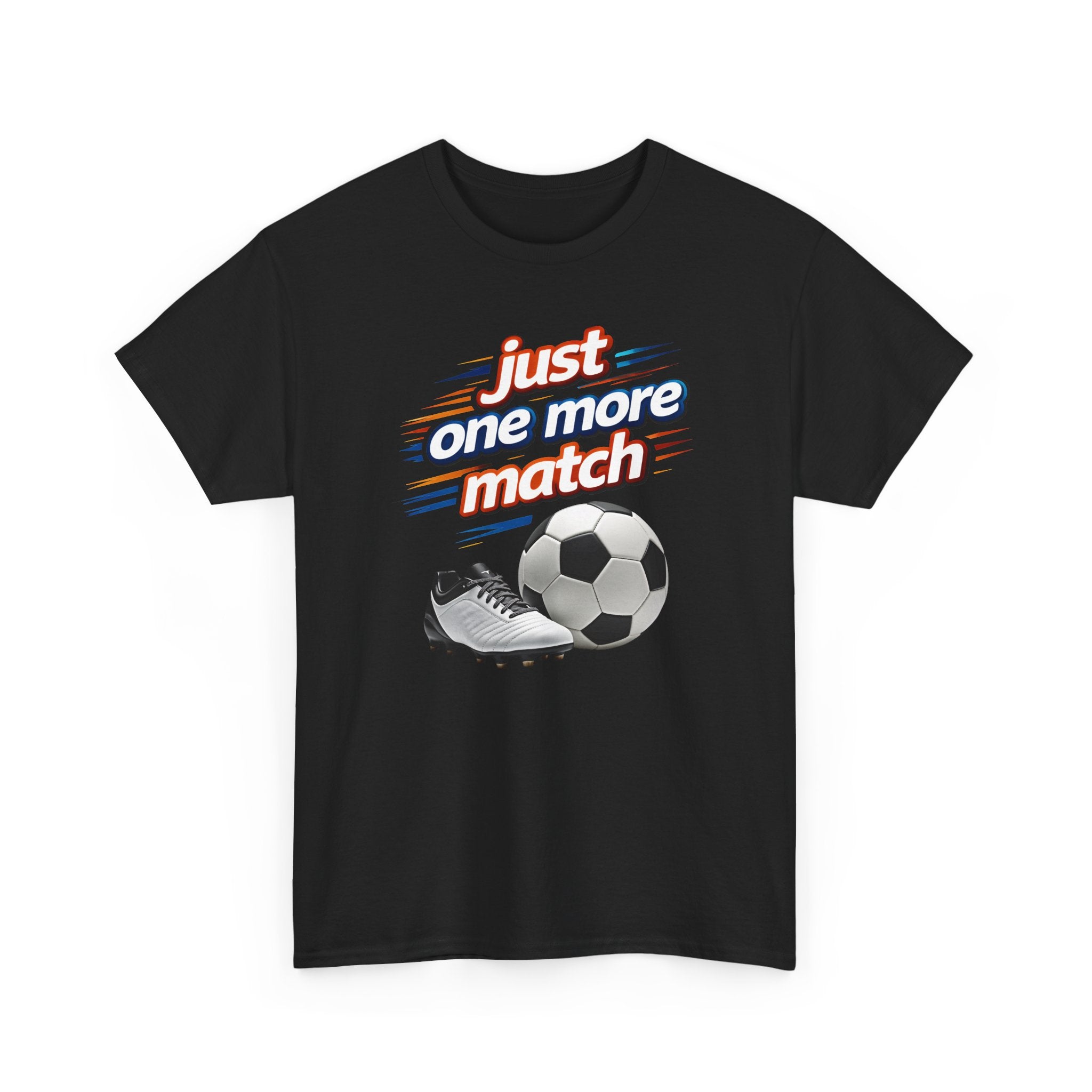Soccer Tee — "Just One More Match" Graphic Shirt For Sports Fans