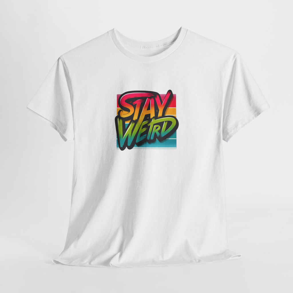 Stay Weird T-Shirt — Retro Rainbow Typography Tee