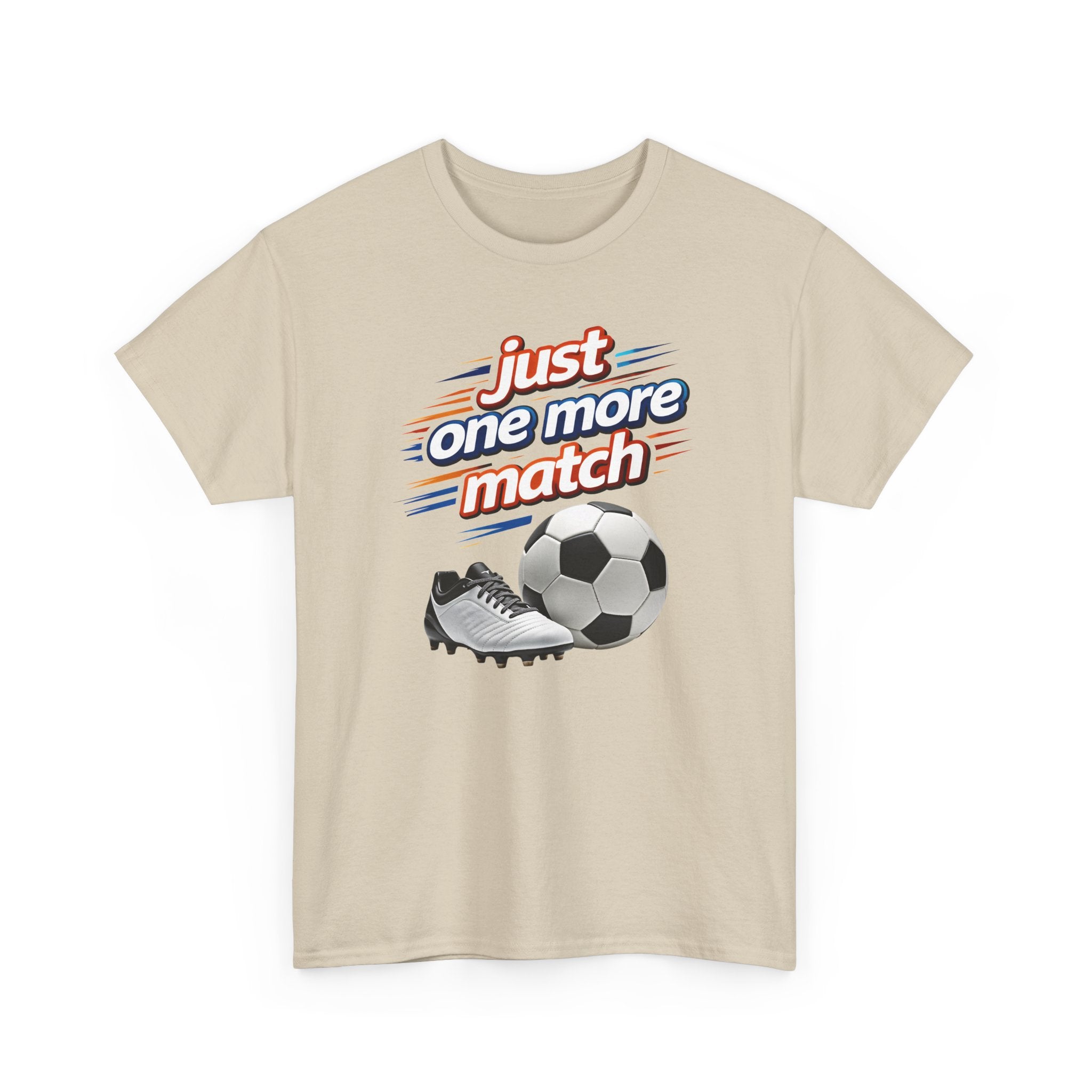 Soccer Tee — "Just One More Match" Graphic Shirt For Sports Fans