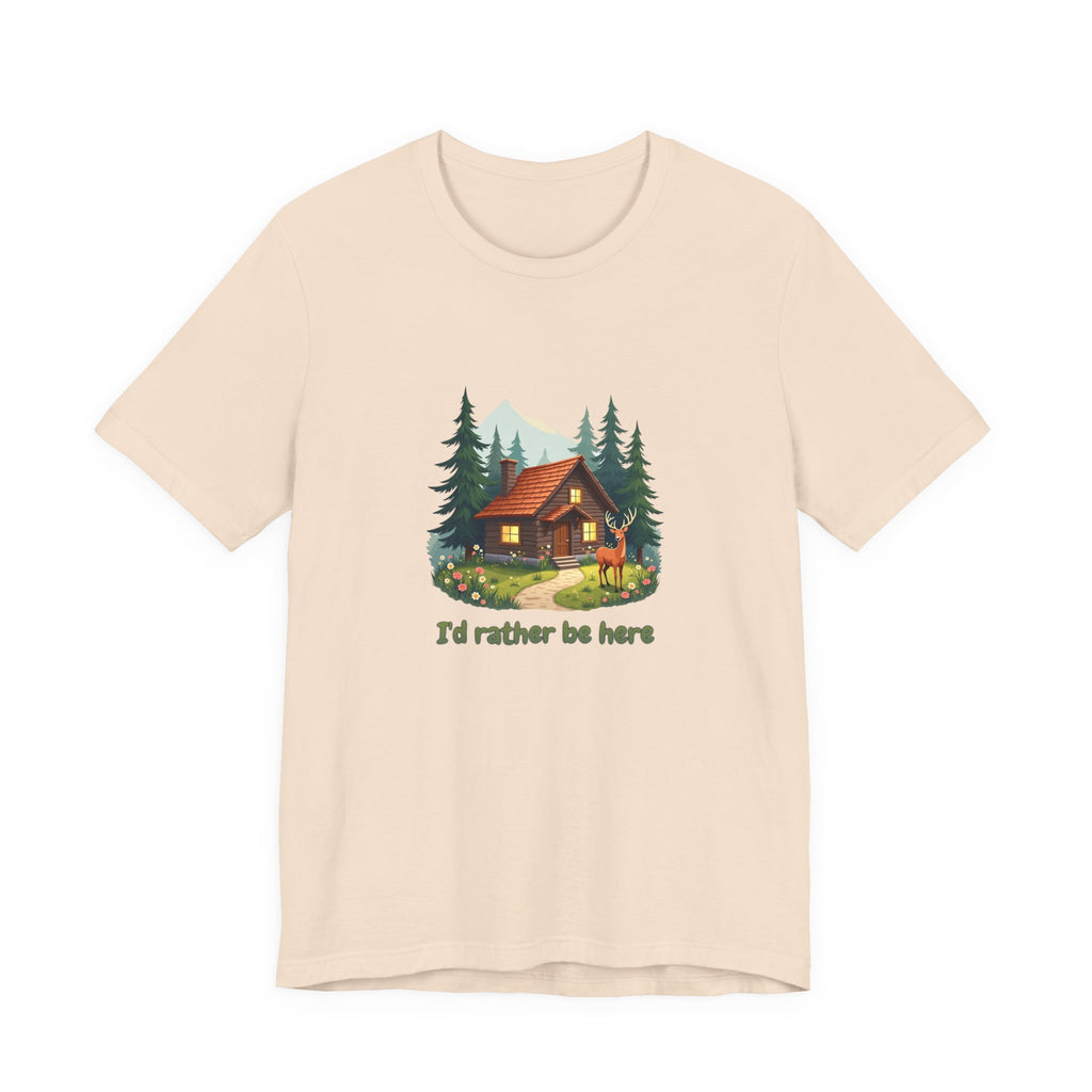 Cabin Escape T-Shirt — 'I'd Rather Be Here' Outdoors Tee
