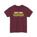 Maroon t-shirt with 'Part-Time Underachiever' text on a white background