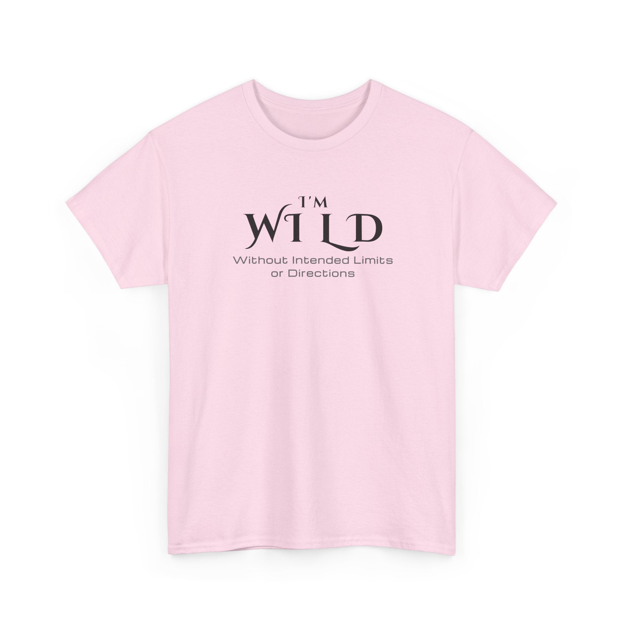 I'm Wild Minimalist Graphic Tee — 'I'm Wild' Text Design