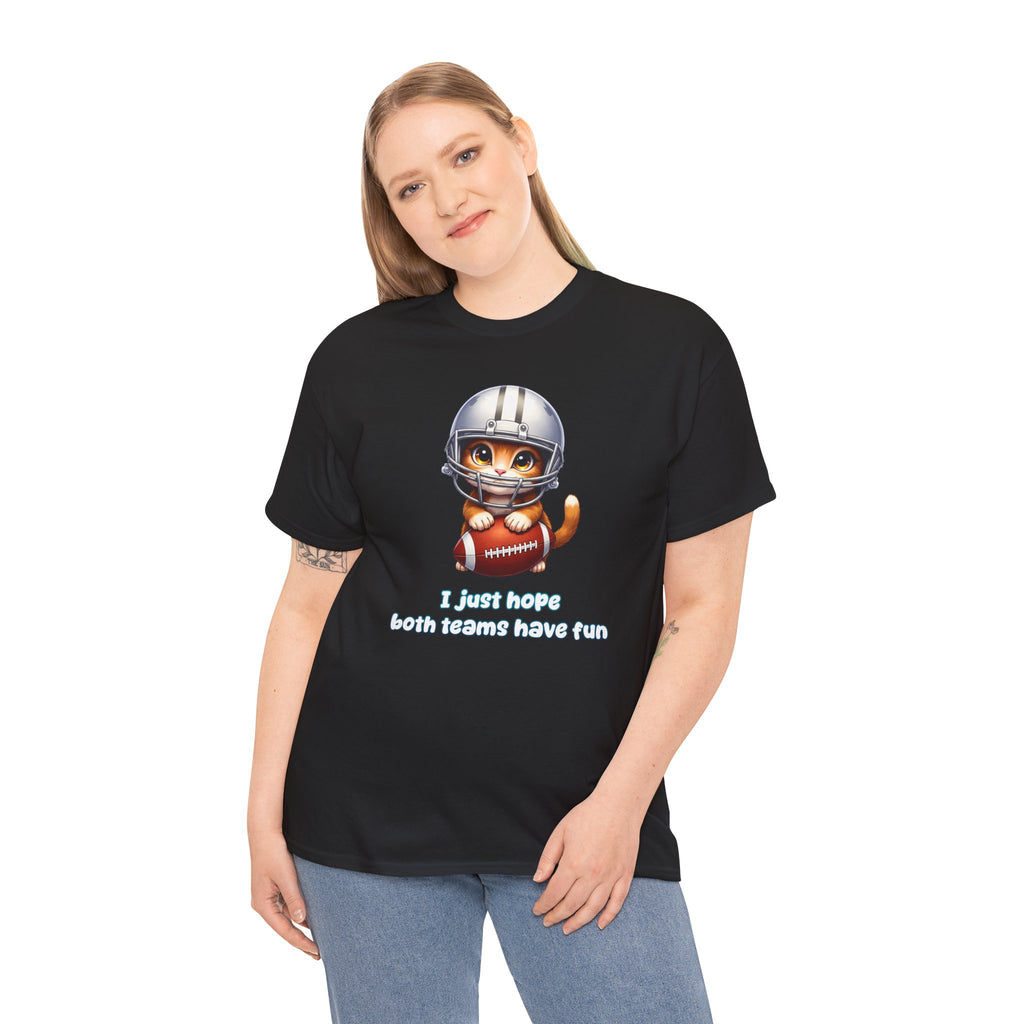 Cute Cat Football T-Shirt — "I just hope both teams have fun"