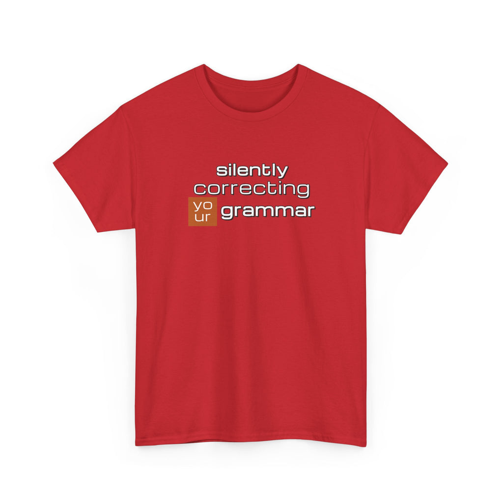 Grammar Nerd T-Shirt — "Silently Correcting Your Grammar" Sarcastic Humor Tee