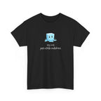 T‑Shirt — Cute Melting Ice Cube Graphic "It's Cool, Just a Little Meltdown"
