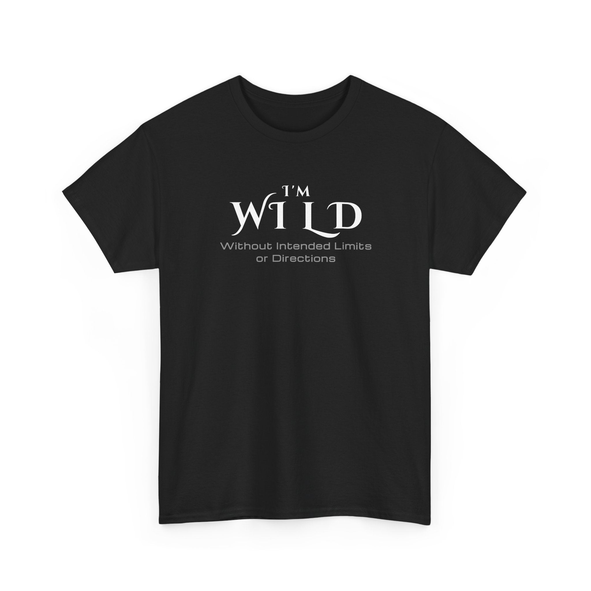 I'm Wild Minimalist Graphic Tee — 'I'm Wild' Text Design