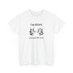 two cute animals with the text 'i'm weird, glad you like that'