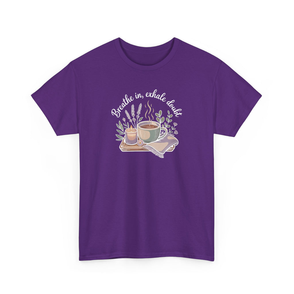 Relaxing Tea Illustration T-Shirt — "Breathe in, Exhale Doubt" Comfort Tee