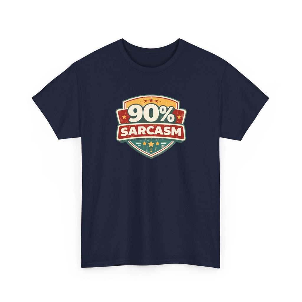 90% Sarcasm T-Shirt — Funny Retro Badge Graphic Tee for Sarcastic Humor