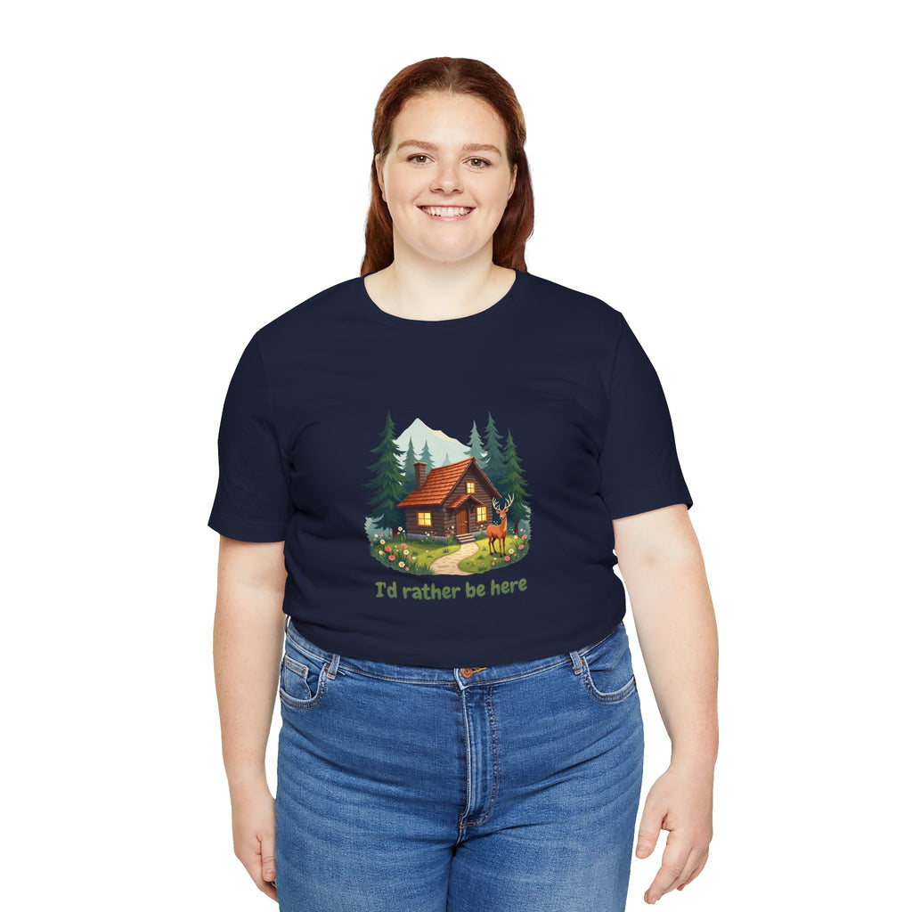 Cabin Escape T-Shirt — 'I'd Rather Be Here' Outdoors Tee