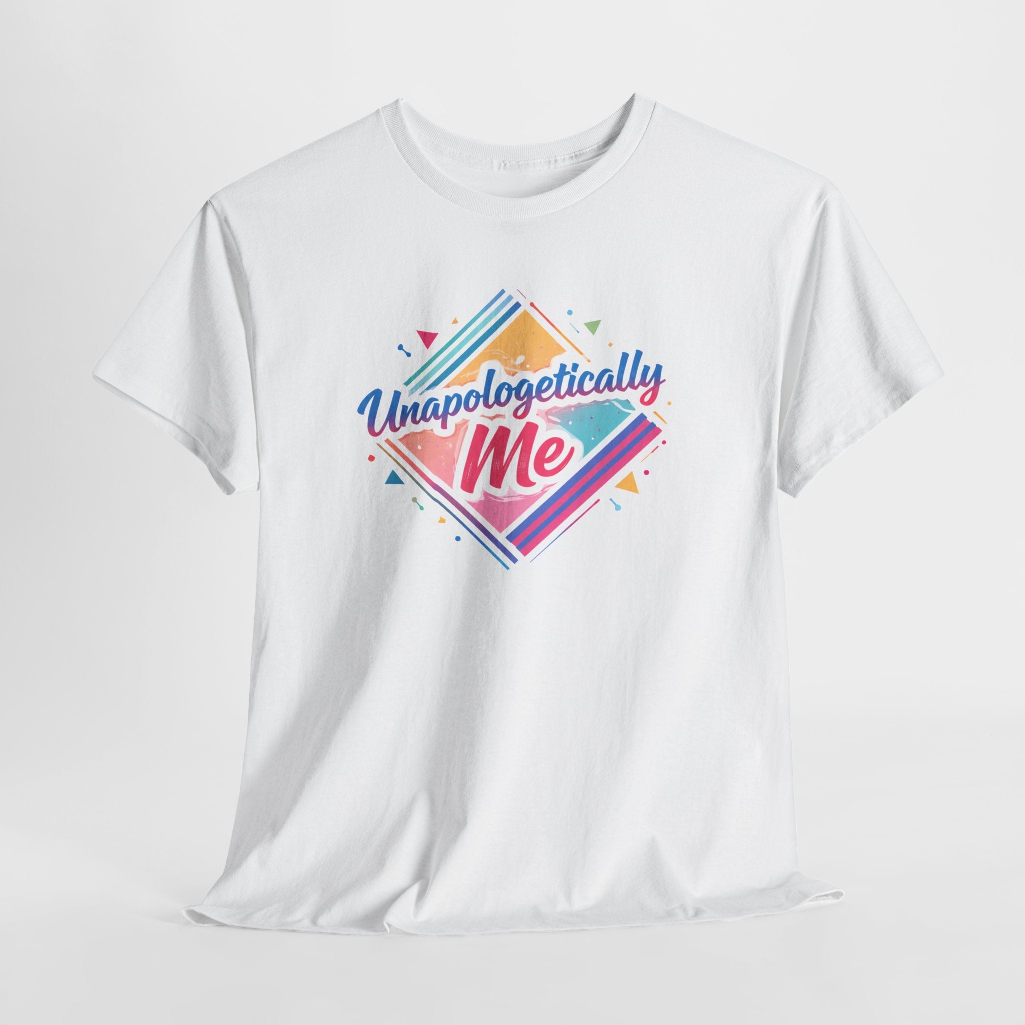 Unapologetically Me T-Shirt — Bold Rainbow Self-Love Tee