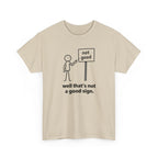 Funny Graphic Tee — “well that’s not a good sign.” Stick Figure Humor T-Shirt