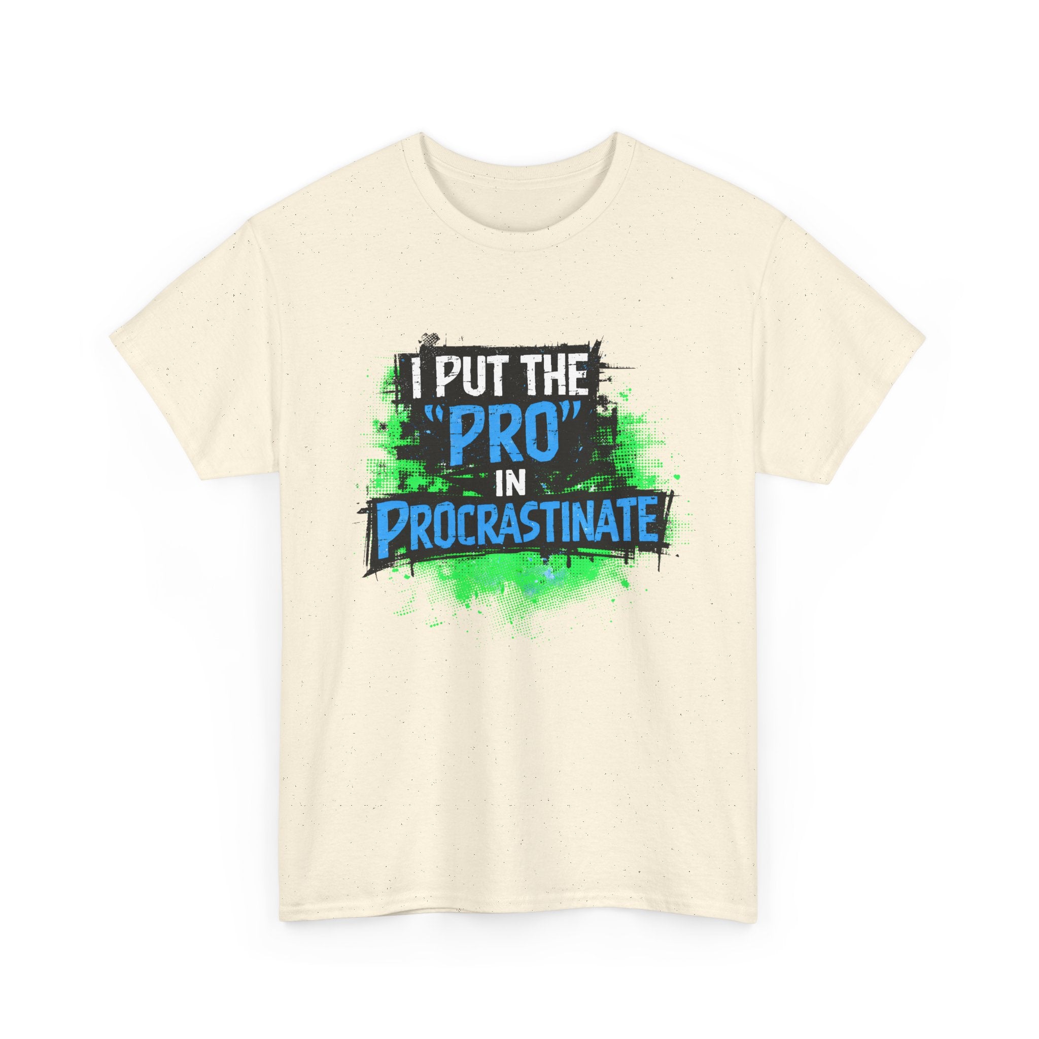 Pro in Procrastinate T-Shirt — Funny Sarcastic Graphic Tee for Chronic Procrastinators