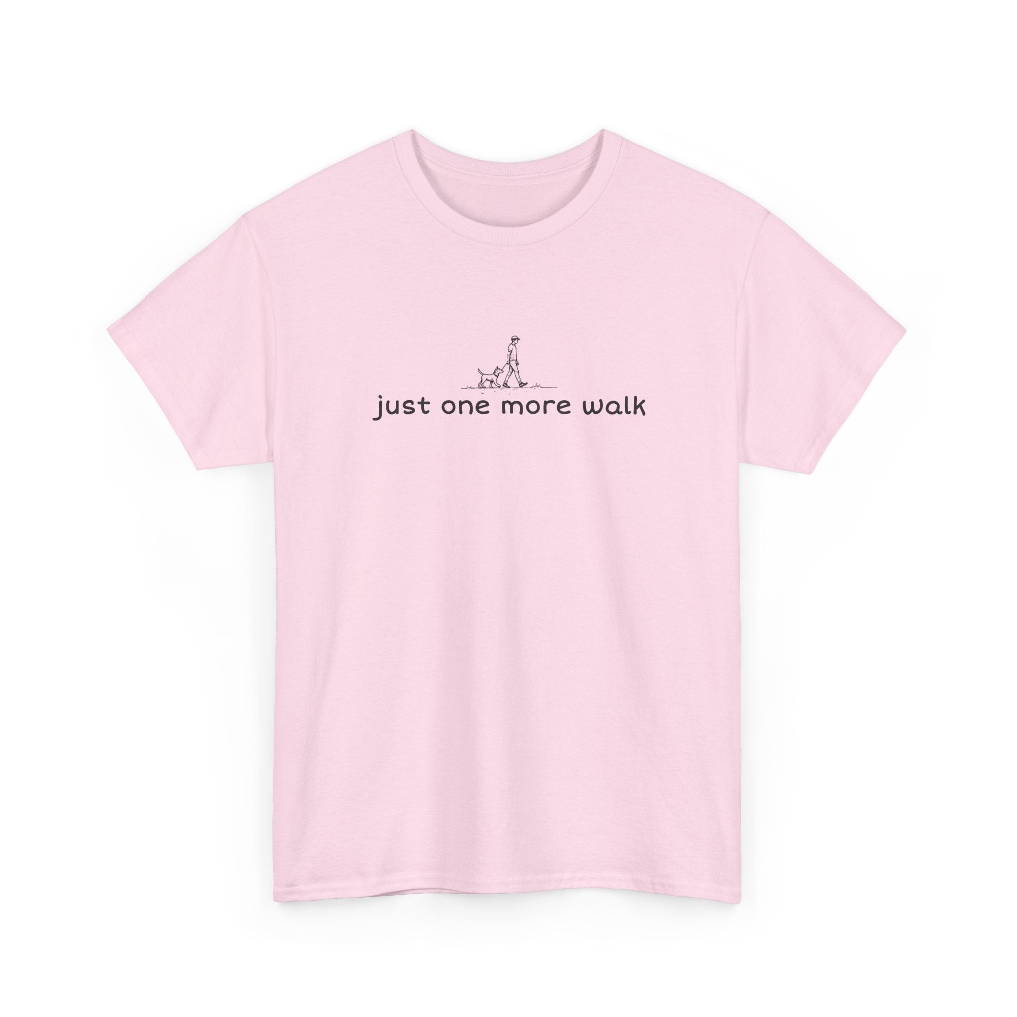 Just One More Walk T-Shirt — Minimal Dog Lovers Tee