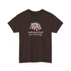 Exhausted But Thriving Tee — Funny Tired Shirt