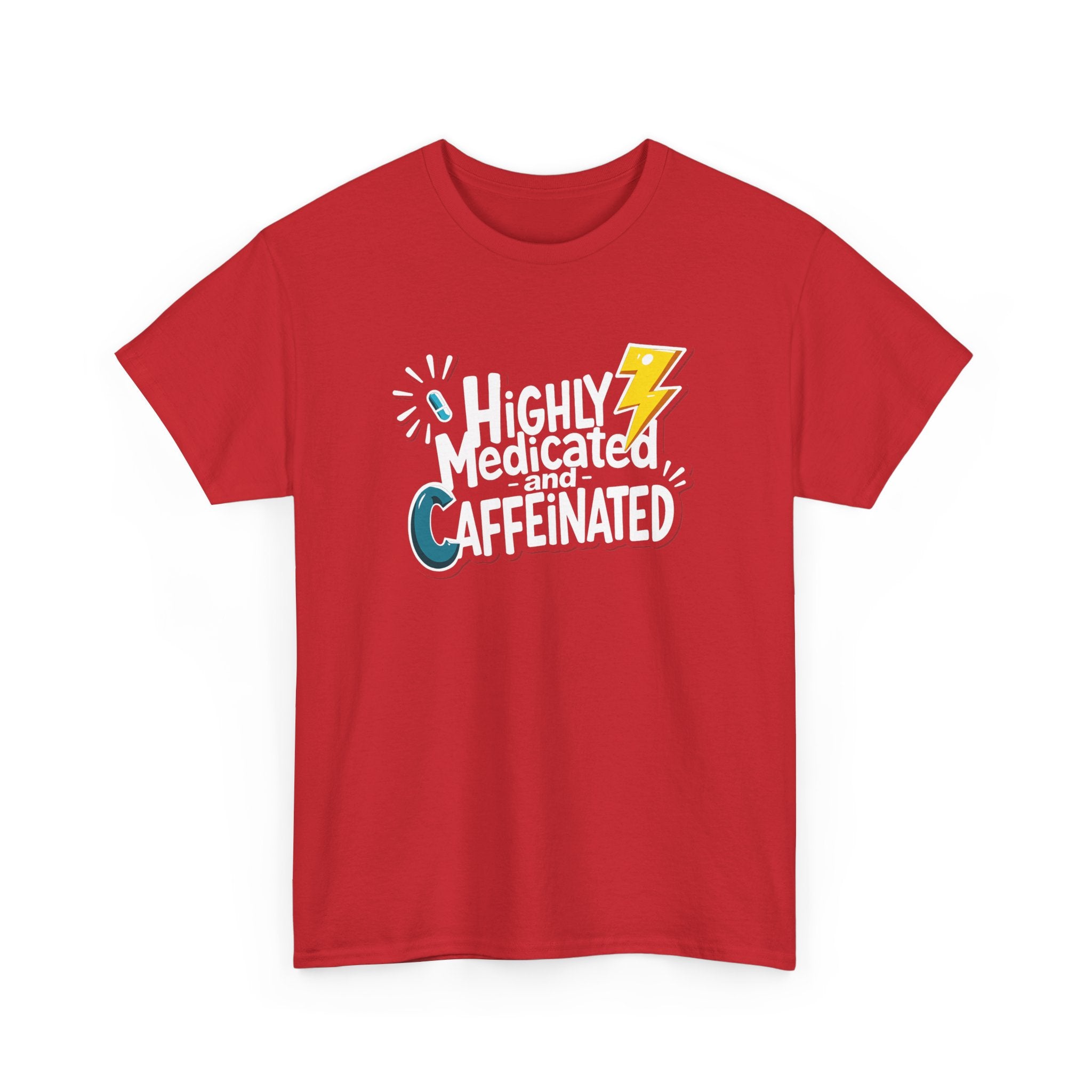 Highly Medicated and Caffeinated Funny Coffee Tee