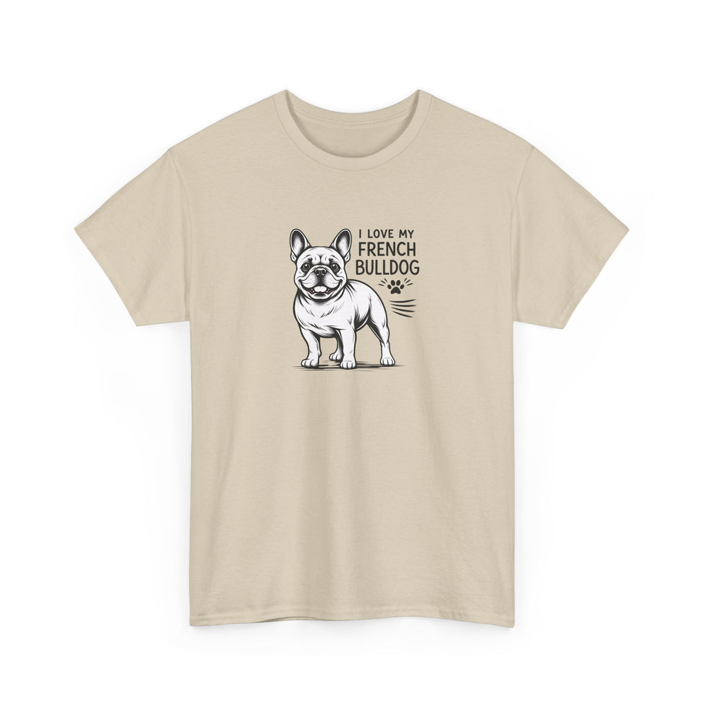 French Bulldog T-Shirt — "I Love My French Bulldog" Cute Dog Lover Tee