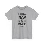 I Need a Nap and a Raise T‑Shirt — Funny Work Humor Tee for Employees & Parents
