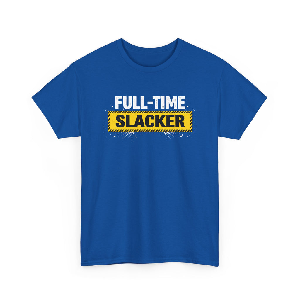 Blue t-shirt with 'Full-Time Slacker' text on a white background