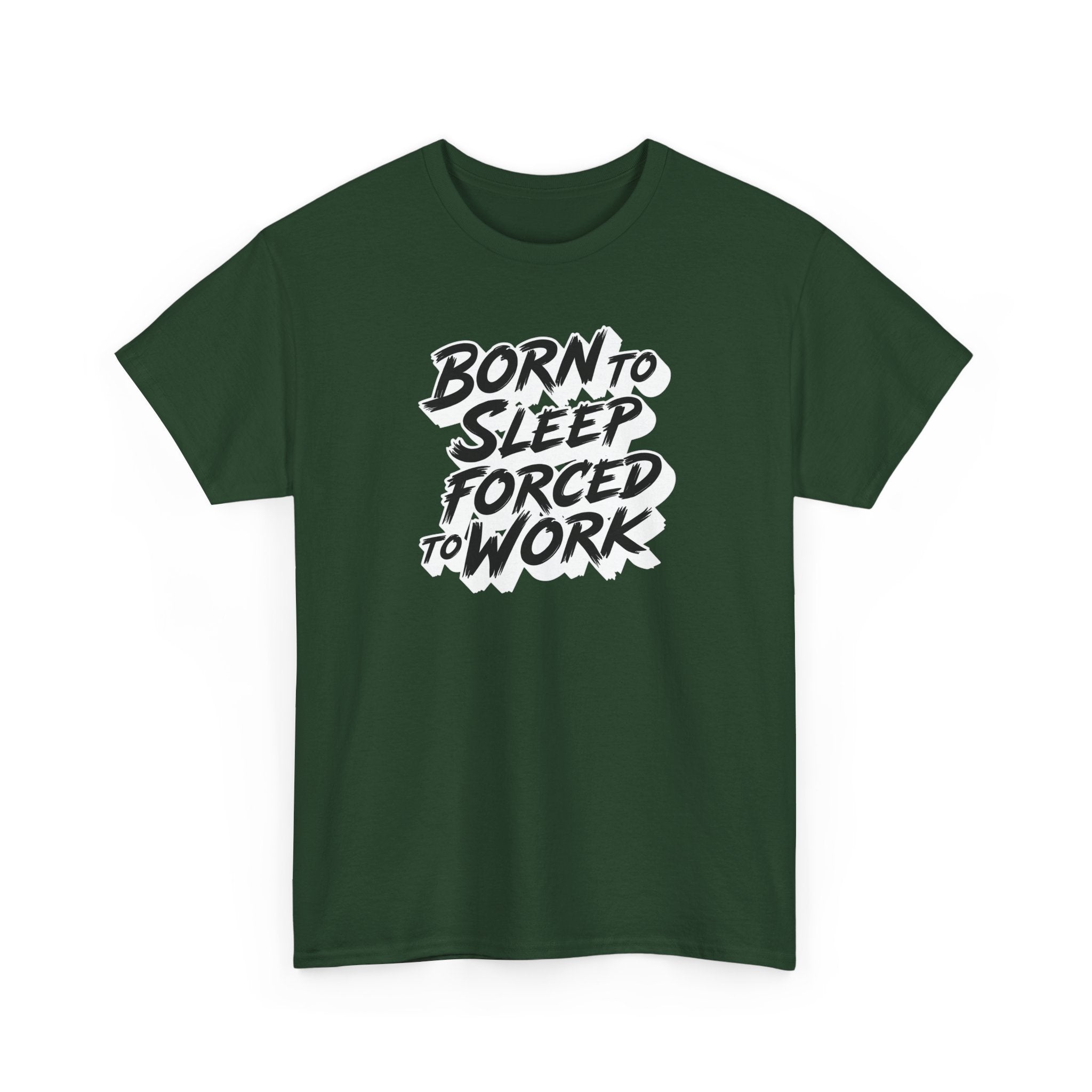 Born to Sleep, Forced to Work T‑Shirt — Funny Lazy Work Humor Tee
