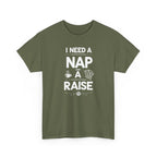 I Need a Nap and a Raise T‑Shirt — Funny Work Humor Tee for Employees & Parents