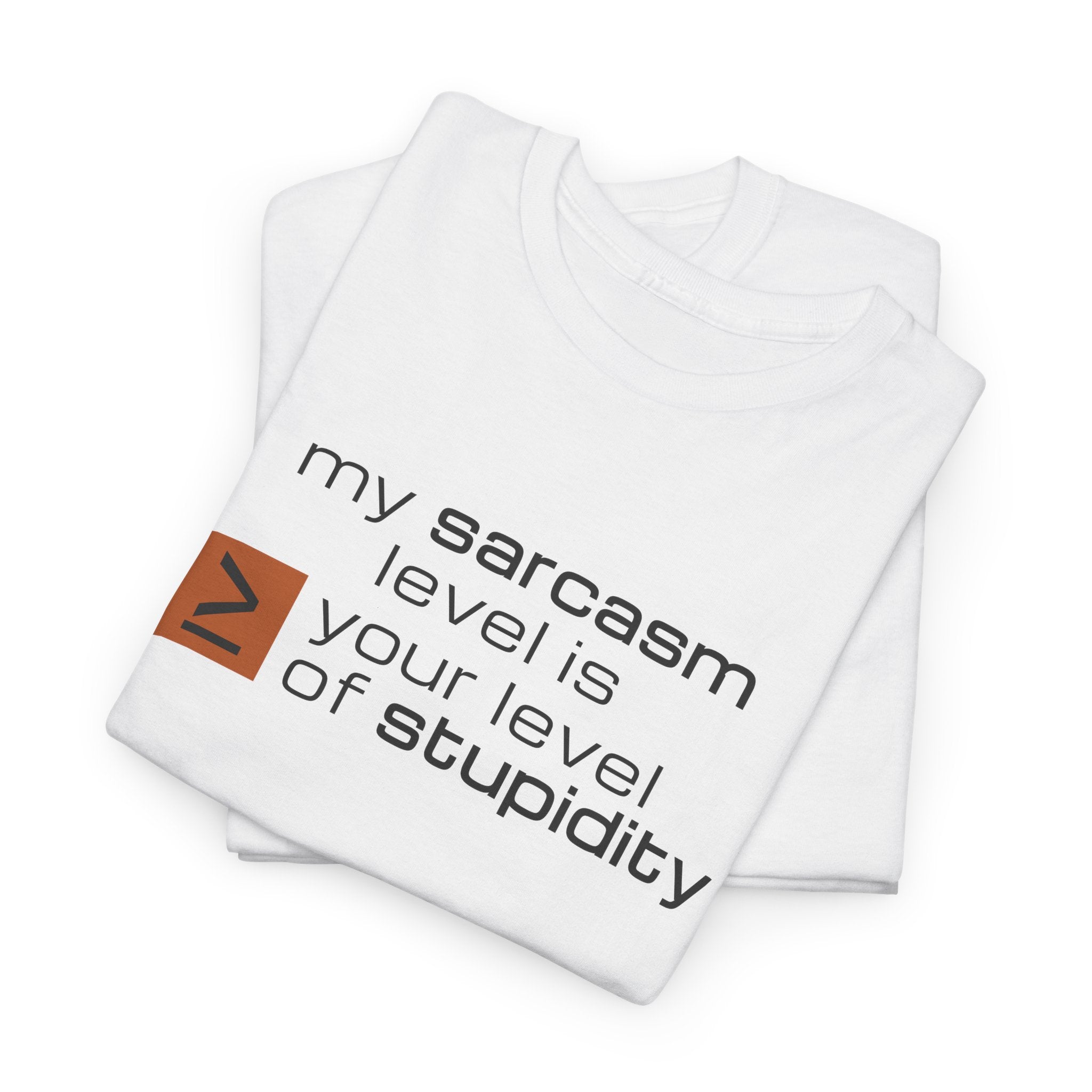 Sarcastic Humor T‑Shirt - My Sarcasm Level Is Greater Than Equal To Your Level of Stupidity