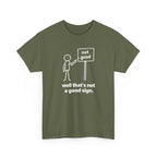 Funny Graphic Tee — “well that’s not a good sign.” Stick Figure Humor T-Shirt