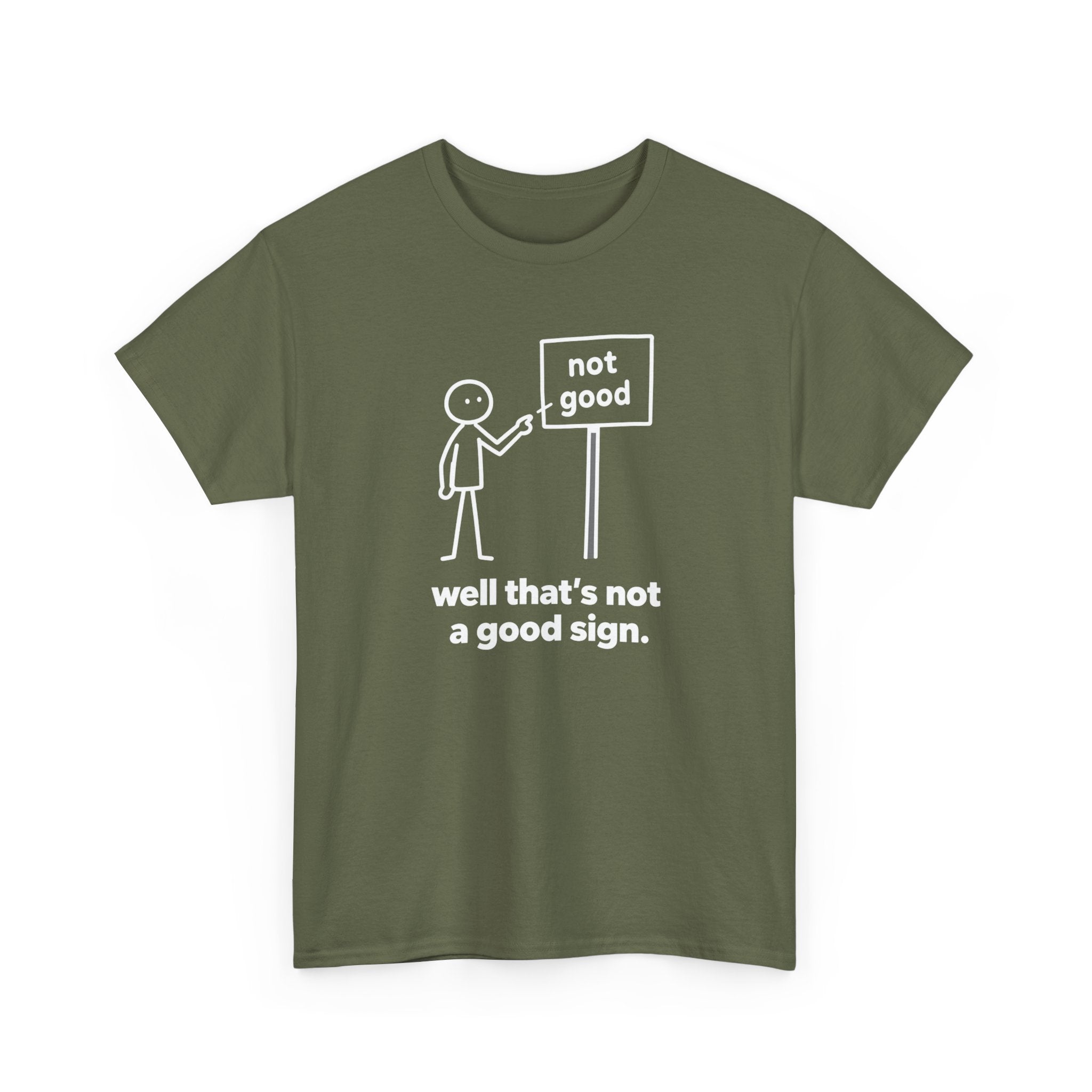 Funny Graphic Tee — “well that’s not a good sign.” Stick Figure Humor T-Shirt