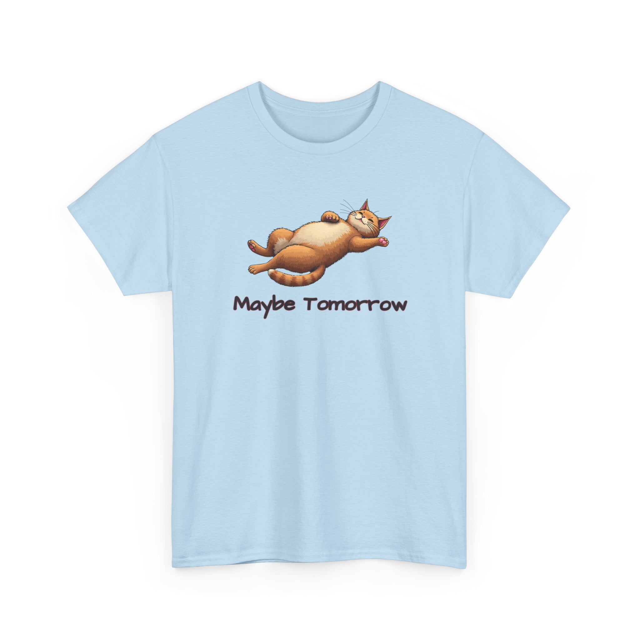 Maybe Tomorrow Cat T-Shirt — Lazy Cat Funny Graphic Tee