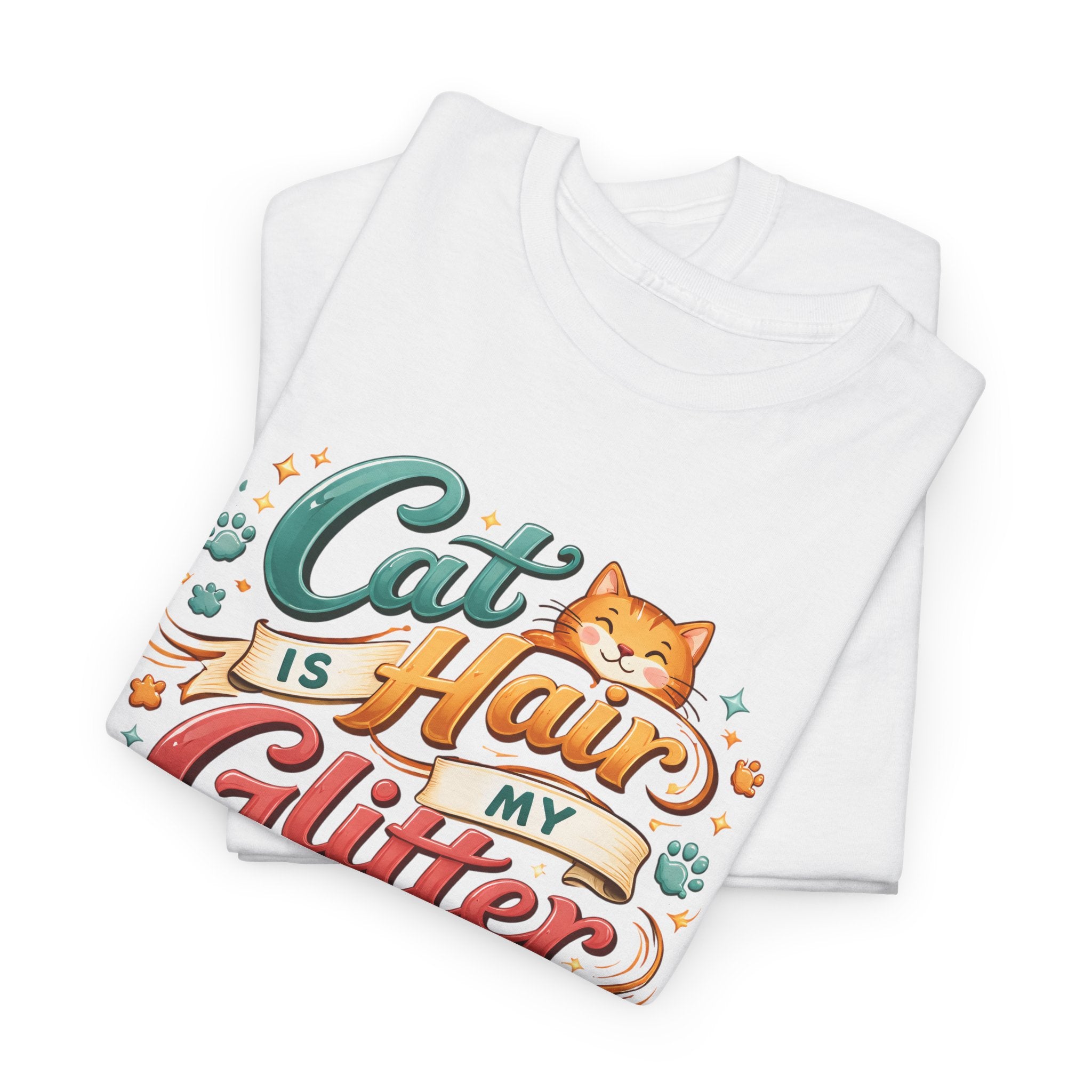 Cat Hair Is My Glitter T-Shirt Funny Cat Lovers Tee