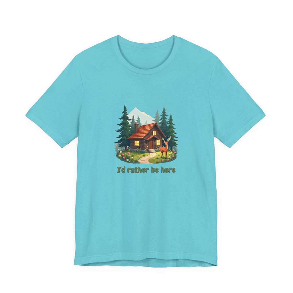 Cabin Escape T-Shirt — 'I'd Rather Be Here' Outdoors Tee