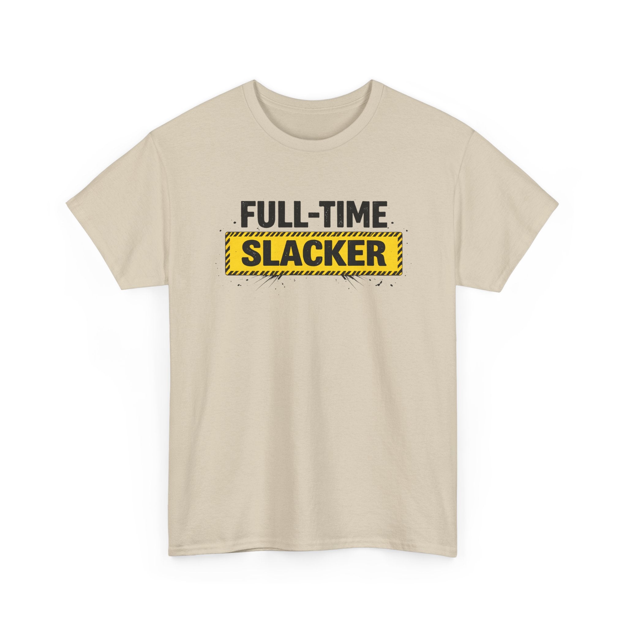 Full-Time Slacker T-Shirt – Funny Work Tee