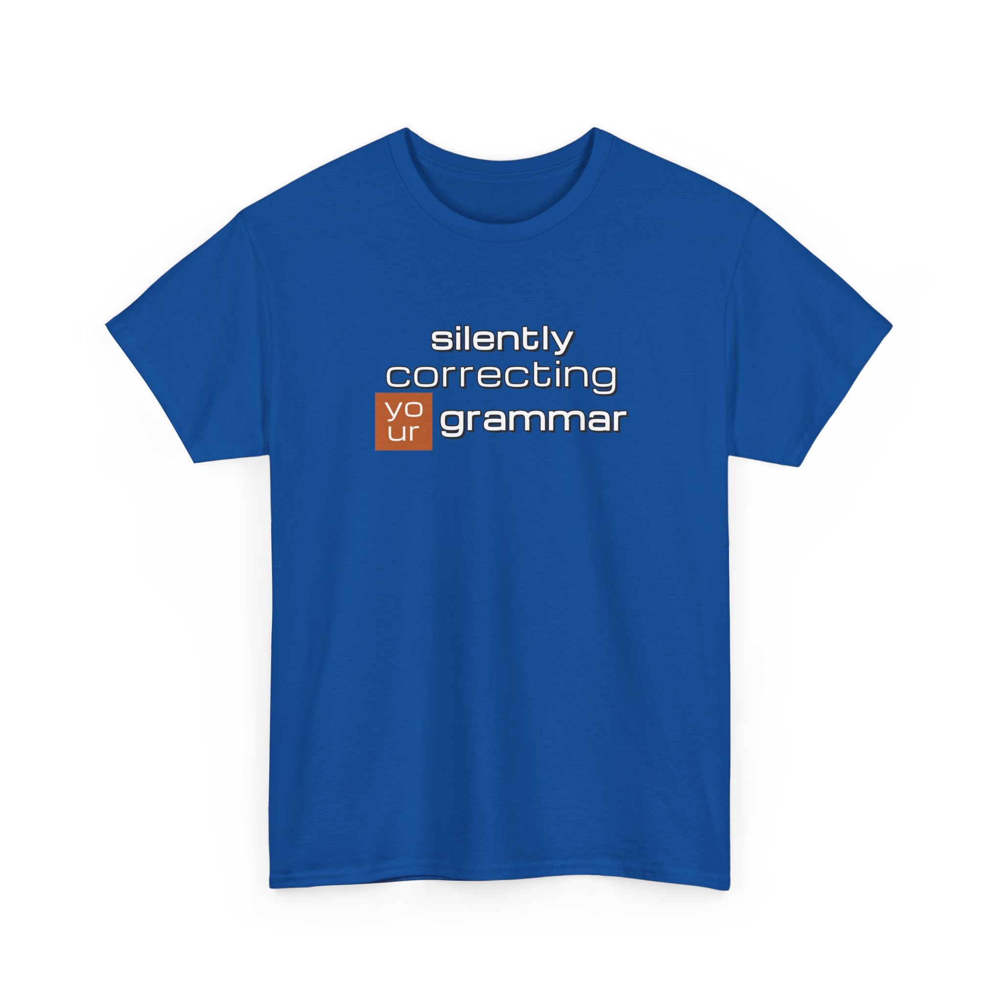 Grammar Nerd T-Shirt — "Silently Correcting Your Grammar" Sarcastic Humor Tee